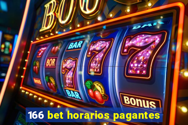 166 bet horarios pagantes